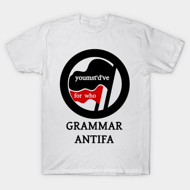 Grammar Antifa T-Shirt by dikleyt